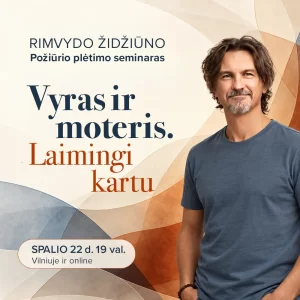 Rimvydo Židžiūno seminaras „Vyras ir moteris. Laimingi kartu“, spalio 22 d., 19 val.